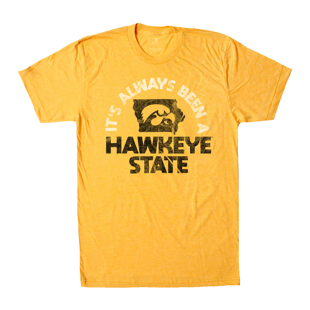 University of Iowa It's Always Been A Hawkeye State T-Shirt