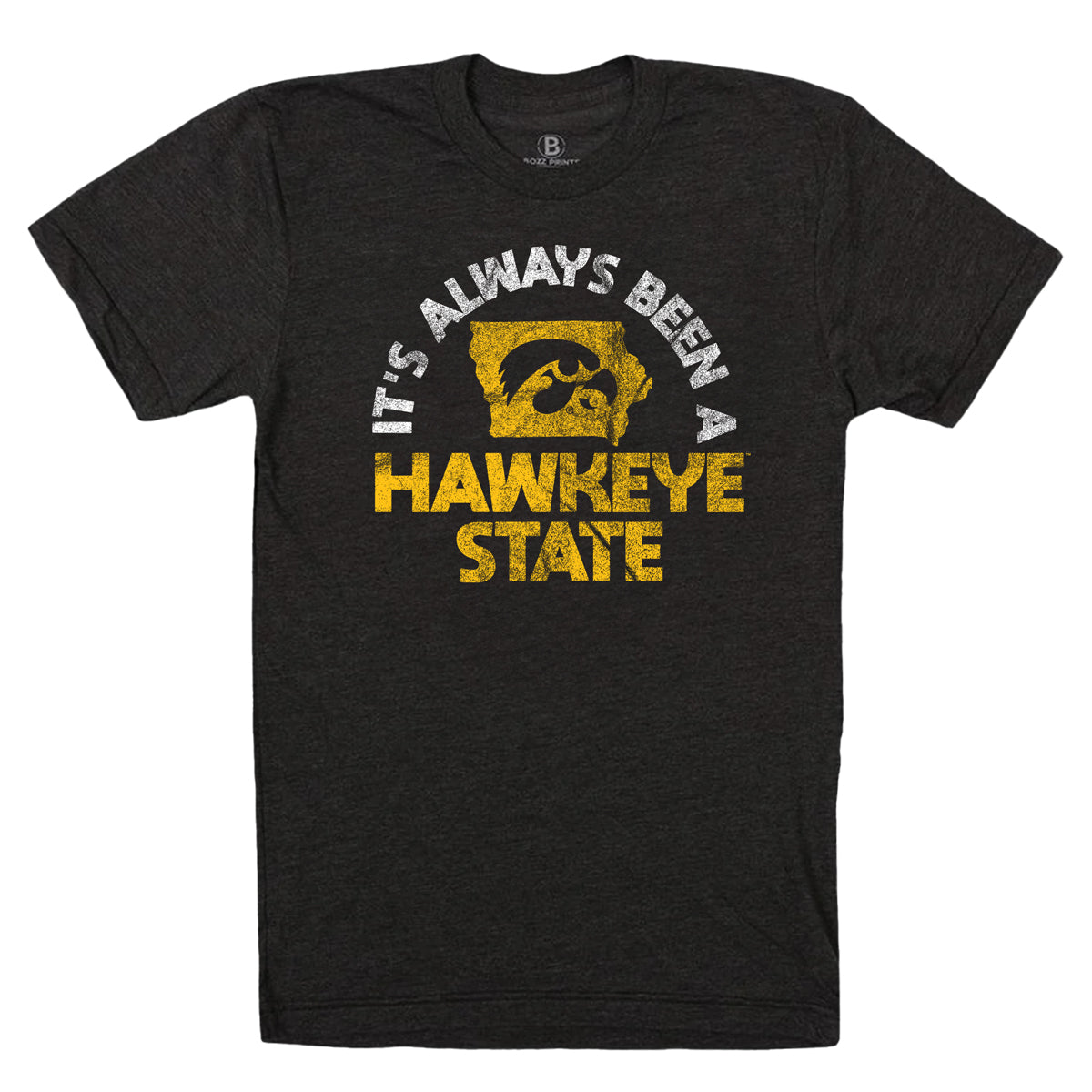 University of Iowa It&#39;s Always Been A Hawkeye State T-Shirt