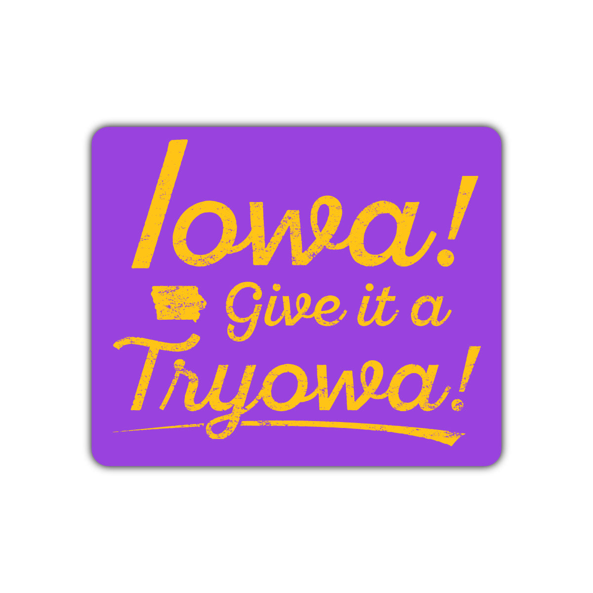Iowa Give it a Tryowa! Purple - Bozz Prints