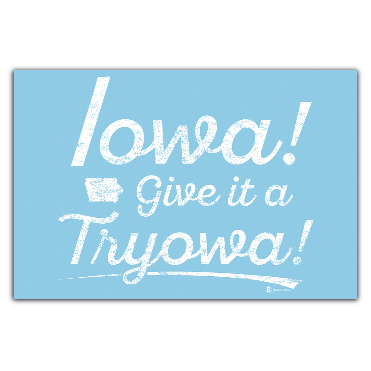 Iowa! Give it a Tryowa! Blue Postcard - Bozz Prints