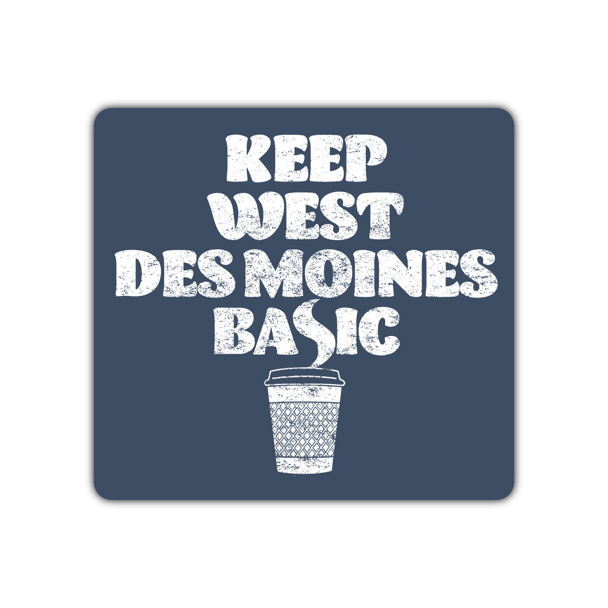 Keep West Des Moines Basic - Bozz Prints